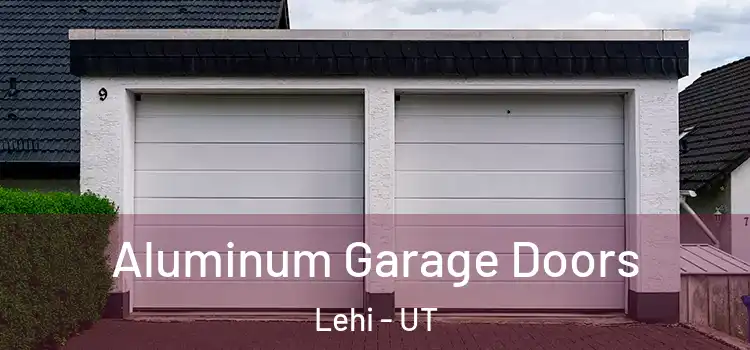  Aluminum Garage Doors Lehi - UT