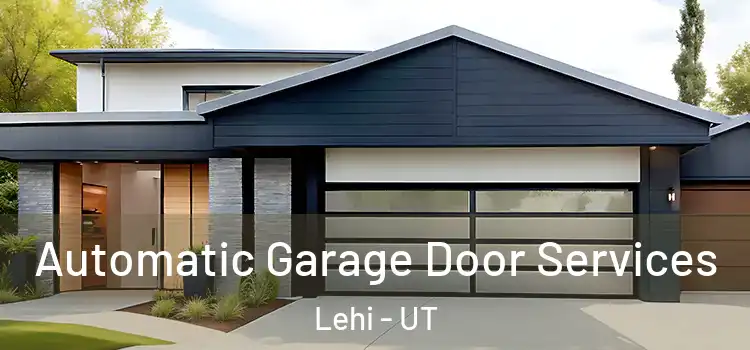  Automatic Garage Door Services Lehi - UT