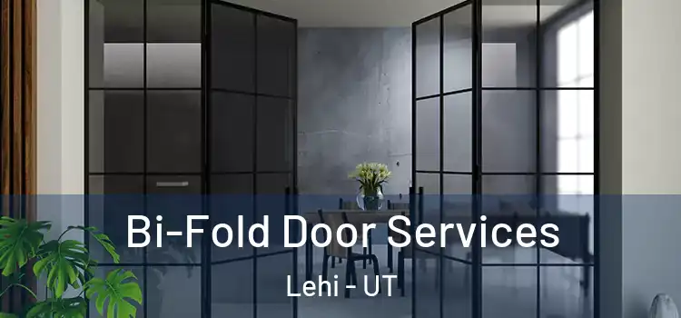 Bi-Fold Door Services Lehi - UT