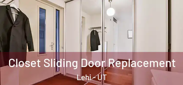 Closet Sliding Door Replacement Lehi - UT
