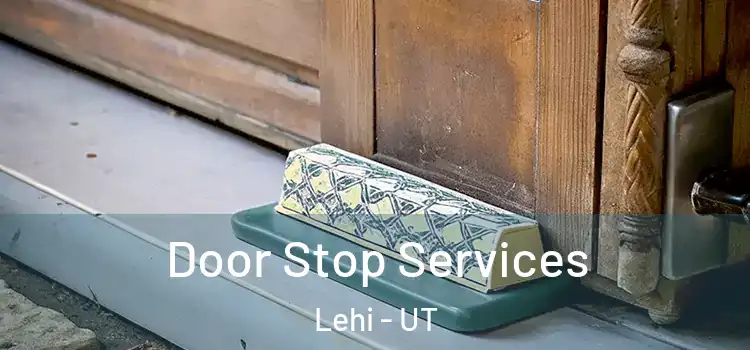 Door Stop Services Lehi - UT
