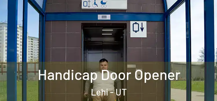 Handicap Door Opener Lehi - UT