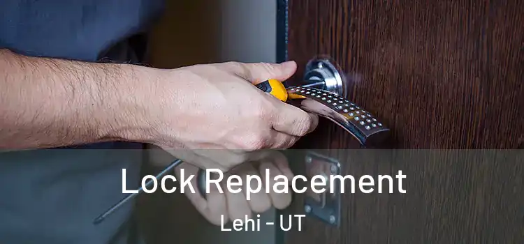 Lock Replacement Lehi - UT