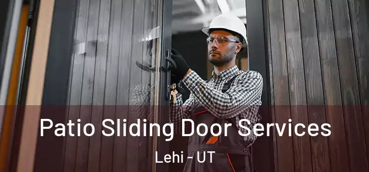 Patio Sliding Door Services Lehi - UT
