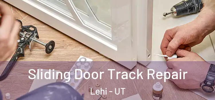 Sliding Door Track Repair Lehi - UT