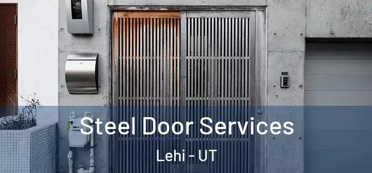 Steel Door Services Lehi - UT